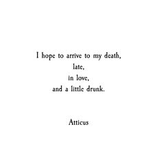 Quotes Literature, Atticus, Wonderful Words, Quotable Quotes, Poetry Quotes, Infj, Pretty Words, Great Quotes, Beautiful Words