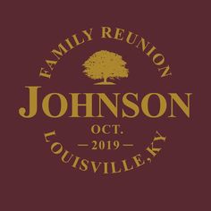 Family Reunion T Shirts, Tree Icon, Family Reunion, T Shirt Design, Burnt Orange, Like You, Tee Shirt, Shirt Designs, Tee Shirts