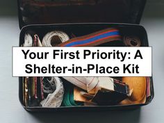 Shelter In Place Supplies, Emergency Kit List, Prepping 101, Prepper Supplies, Bag Contents, Shelter In Place, Emergency Essentials