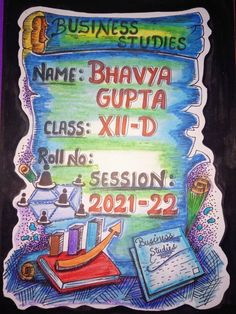 a sign that says name bhavya gupta class xiii - d roll no session 2012 - 2012