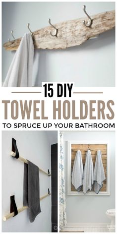 towels hanging on the wall with text overlay that reads 15 diy towel holders to spruce up your bathroom