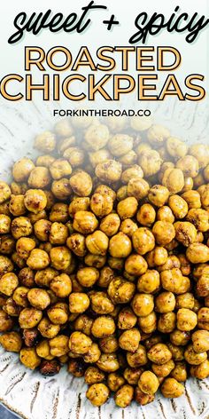 roasted chickpeas on a plate with text overlay that reads sweet and spicy roasted chick peas