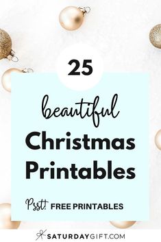 christmas printables with the text 25 beautiful christmas printables