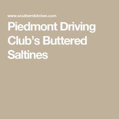 Piedmont Driving Club’s Buttered Saltines