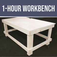 a white table with the words 1 - hour workbench on it's side