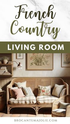 the french country living room with text overlay