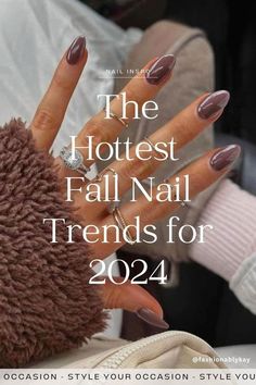 Need trendy fall nail ideas for 2024? Discover the latest fall nail design trends we're loving. From chic and simple designs to the best fall nail colors and art, and brown nail inspo, we've got all the inspiration for pretty nails this autumn. Nail Color Winter 2024, Autumn Winter Nails 2024, Fall Oval Nails Design, Nails For Fall 2024, Opi Fall 2024 Collection, Nails Inspiration 2024, Nails September 2024, Popular Nails 2024