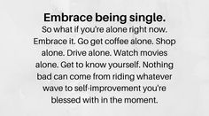 an advertisement with the words embrace being single