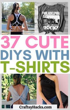 the cover of 37 cute diys with t - shirts by crafty hacks