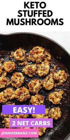 keto stuffed mushrooms in a skillet with text overlay that reads easy 2 net carbs