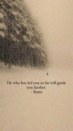 a person skiing down a snow covered slope with a quote from rumi on it