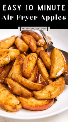 an air fryer apple with caramel sauce on it and the words, easy 10 minute air fryer apples