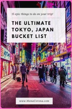 the ultimate tokyo, japan bucket list