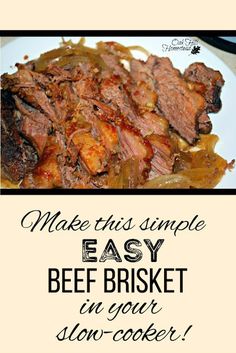 a white plate topped with meat covered in sauce and text that reads, how do you cook? make this simple easy brisket in your slow cooker