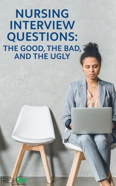 a woman sitting in a chair with a laptop on her lap and the caption nursing interview questions the good, the bad, and the ugly