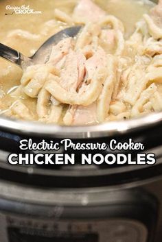 an electric pressure cooker chicken noodle soup is shown with the words electric pressure cooker chicken noodles