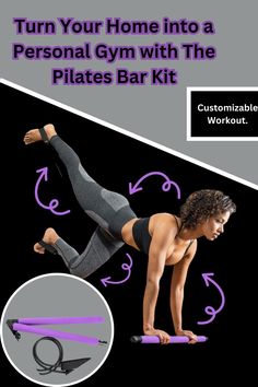 a woman is doing exercises with the pilates bar kit and text that reads, turn your home into a personal gym with the pilates bar workout