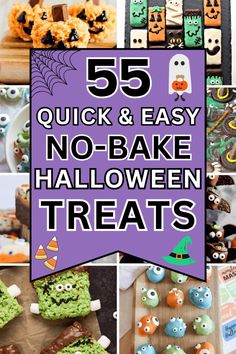 halloween treats with the words 55 quick and easy no - bake halloween treats on them