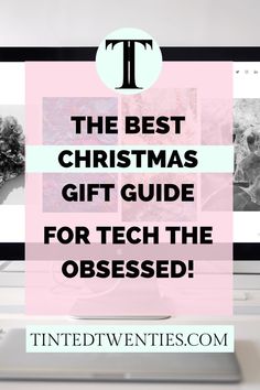 the best christmas gift guide for techie - based businesses featured by tintedwentes com