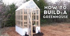 a small greenhouse with the words how to build a greenhouse on it's side