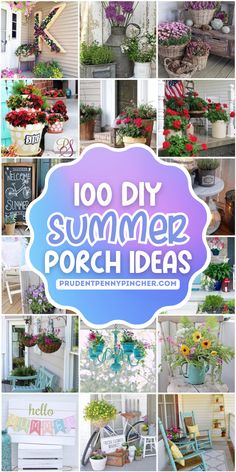 the words, 100 diy summer porch ideas are shown in many different pictures and sizes