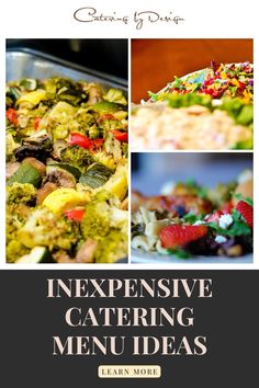 an advertisement for a catering menu with pictures of different food items and the words, expensive catering menus