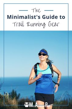 the minimalist's guide to trail running gear