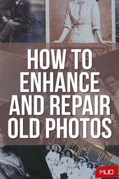 the cover of how to enhance and repair old photos, with an image of people