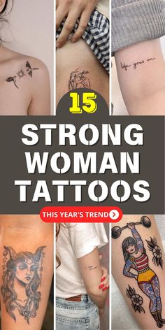 the top 15 strong woman tattoos for women in their 30 year's and older years