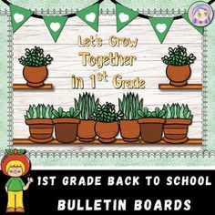 bulletin board with potted plants and bunting flags in front of the words let's grow together in 1st grade