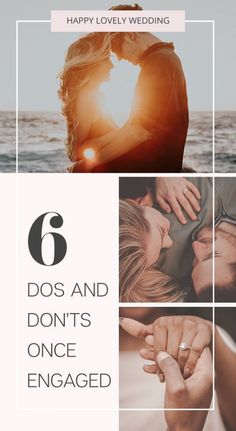 a couple holding each other with the words 6 dos and don't's once engaged