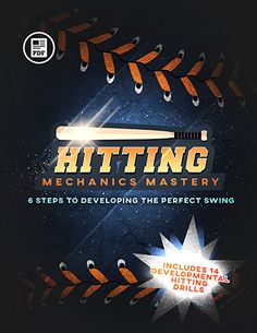 the cover of hitting mechanics master's guide to developing the perfect swing, with instructions for