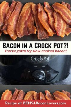 bacon in a crock pot? you've got a slow - cooked bacon