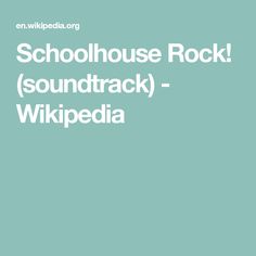 the words schoolhouse rock soundtrack wikipediapedia are in white on a blue background