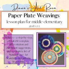 paper plate weavings lesson plan for middle elementary grade 2 - 3 by dawn's art room