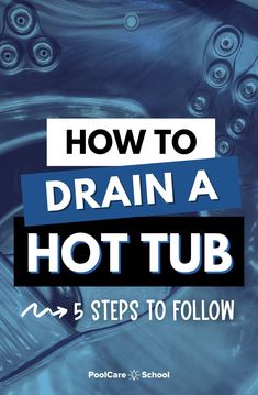 how to drain a hot tub 5 steps to follow