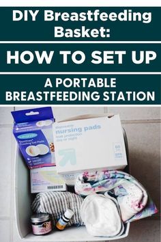 a basket filled with baby items and the text diy breastfeeding basket how to set up a portable breastfeeding station