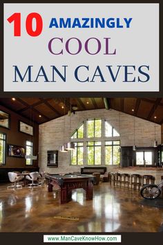 the inside of a house with text overlaying it that reads 10 amazing cool man caves