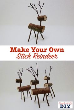 two pictures with the words make your own stick reindeer on them and an image of some logs