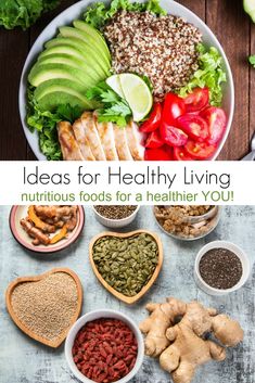 an image of healthy food in bowls with the words, ideas for healthy living nutritious foods for a healthier you