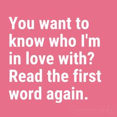 the words you want to know who i'm in love with read the first word again