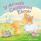 the children's book is about animals celebrating easter