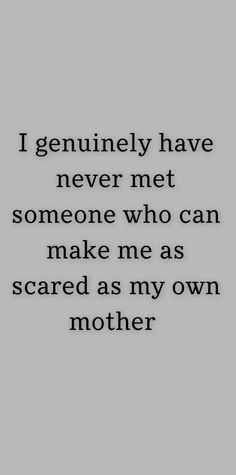 It's a twist truthe Bad Mum Quotes, Strict Mom Quotes, Strict Mom Aesthetic, Toxic Mum Quote, Quotes For Toxic Parents, Narcissistic Mom Quotes