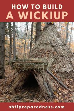 an old teepee hut in the woods with text overlay that reads how to build a