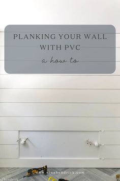 a sign that says planking your wall with pvg as how to install it