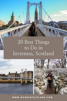 the top 20 best things to do in inneres, scotland with text overlay