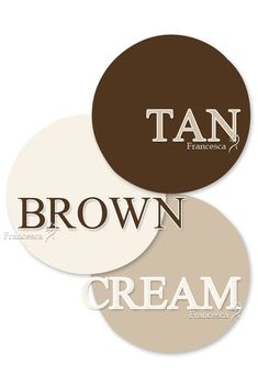 three circles with the words tan, brown and cream