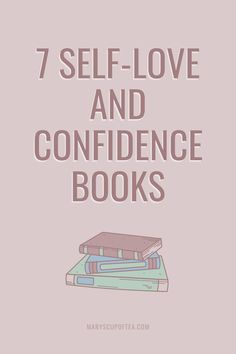 7 self - love and confidence books