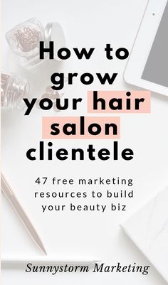 the title for how to grow your hair salon clientele, with text overlay