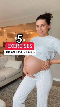 a pregnant woman standing in front of a couch with the words 5 exercises for an easier labor